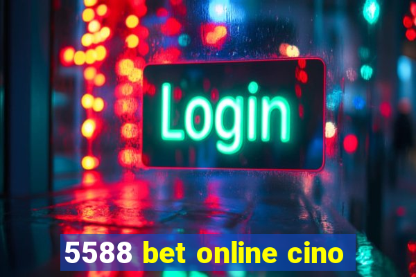 5588 bet online cino